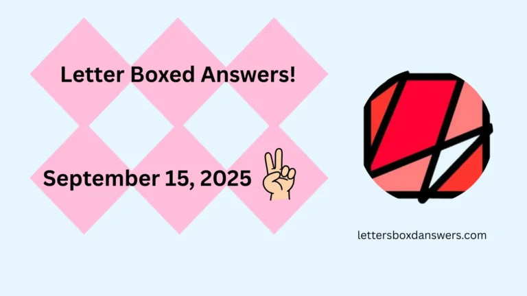 Letter Boxed Answers for September 15, 2025