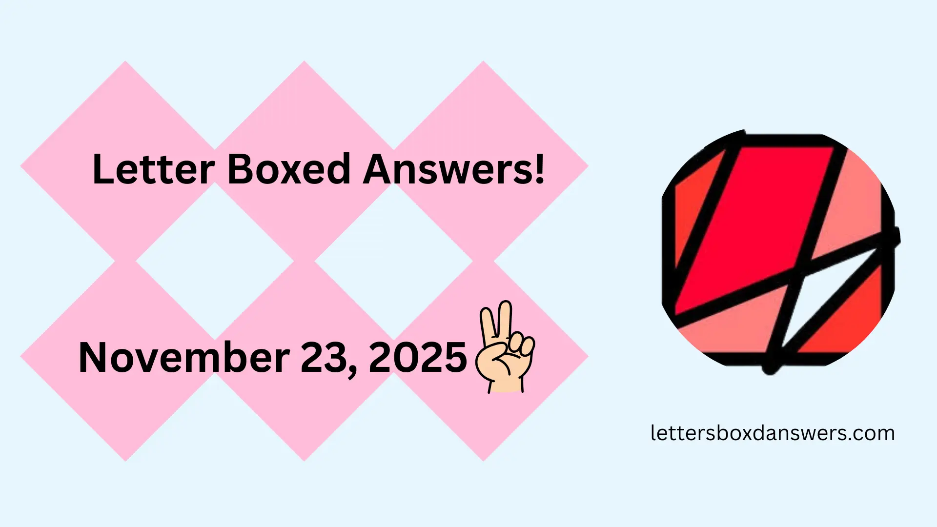 Letter Boxed Answers for November 23, 2025