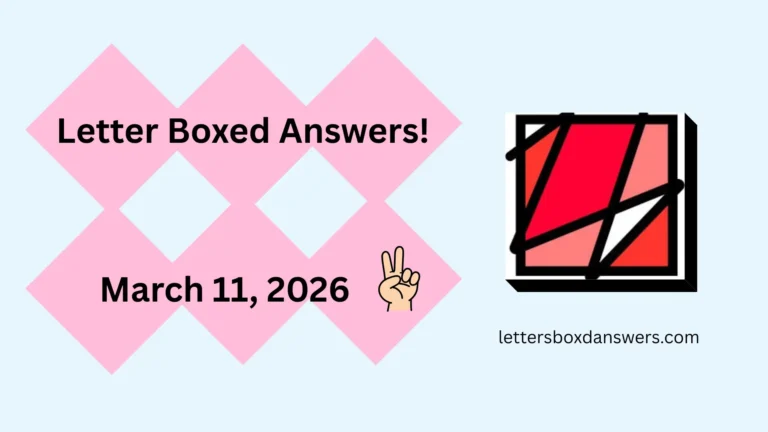 Letter Boxed Answers for March 11, 2026