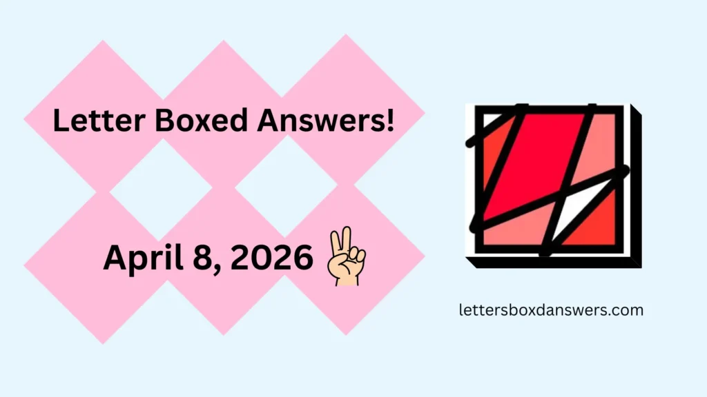 Letter Boxed Answers for April 8, 2026