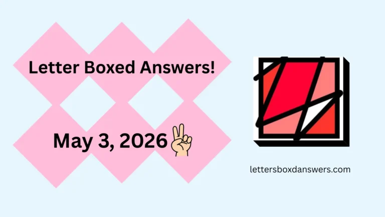 Letter Boxed Answers for May 3, 2026