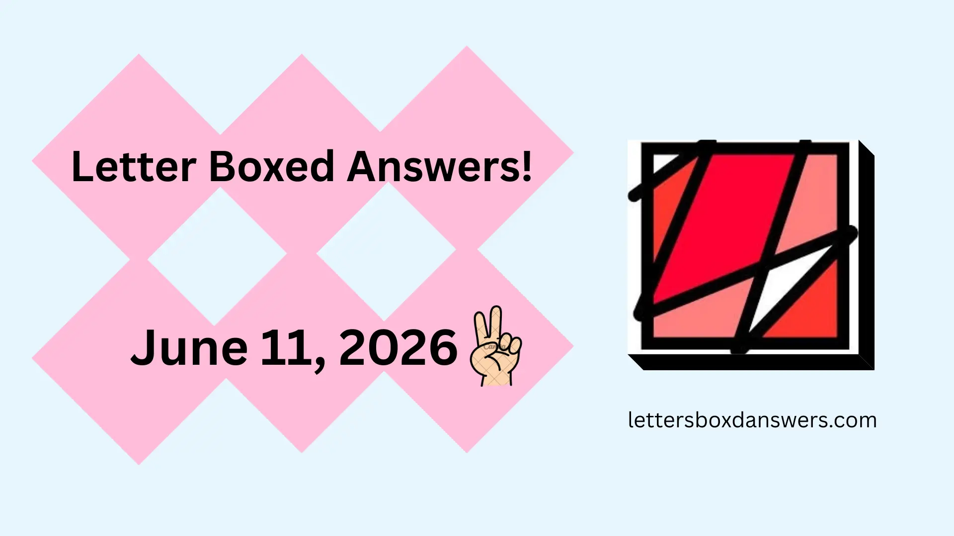 Letter Boxed Answers, Hints and Solutions For June 11, 2026 1 Letter Boxed Answers for June 11, 2026
