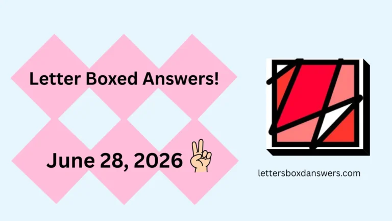 Letter Boxed Answers for June 28, 2026